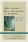Serna, Gabriel R. Serna, Gabriel R. Weiler Serna, Serna Gabriel R., Spencer C. Weiler, Weiler Spencer C. - Higher Education, Fiscal Administration, and Budgeting