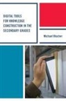 Michael Blocher, Blocher Michael - Digital Tools for Knowledge Construction in the Secondary Grades