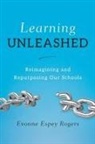 Evonne E Rogers, Evonne E. Rogers, Rogers Evonne E. - Learning Unleashed