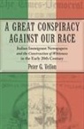 Peter G Vellon, Peter G. Vellon - A Great Conspiracy Against Our Race