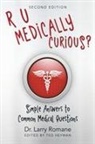Dr Larry Romane, Dr. Larry Romane, Larry Romane - R U Medically Curious?