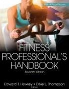 Edward Howley, Edward T. Howley, Dixie Thompson, Edward Howley, Dixie Thompson - Fitness Professional's Handbook