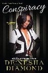 &amp;apos, De&amp;apos Diamond, De'nesha Diamond, De''nesha Diamond, nesha - Conspiracy