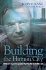 John F. Kane - Building the Human City