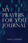 Taina Glemser - My Prayers for You Journal