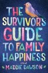 Maddie Dawson - The Survivor's Guide to Family Happiness