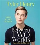 Tyler Henry, Tyler Henry - Between Two Worlds (Audiolibro)