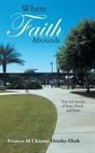 Frances M Chioma Ebisike-Eboh, Frances M. Chioma Ebisike-Eboh - Where Faith Abounds