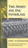 Jorg Schonbohm, Schönbohm, Jörg Schönbohm, Schonbohm Jorg, Schönbohm Jörg - Two Armies and One Fatherland