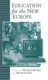 Dietrich Benner, Dieter Lenzen, Dietrich Benner, Dieter Lenzen - Education for the New Europe