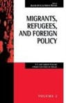 Rainer M&amp;uuml;nz, Rainer Munz, Rainer Münz, Münz Rainer, Myron Weiner, Myron Weiner&amp;dagger;... - Migrants, Refugees, and Foreign Policy