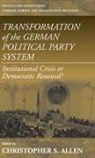 Christopher S. Allen, Allen+ Christopher S., Christopher S. Allen† - Transformation of the German Political Party System