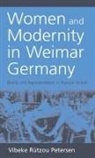 Vibeke R. Petersen, Vibeke Rutzou Petersen, Vibeke Rützou Petersen - Women and Modernity in Weimar Germany