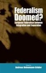 Andreas Heinemann-Gruder, Andreas Heinemann-Grüder, Heinemann-Gruder Andreas - Federalism Doomed?