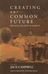 Jack Campbell, W. J. Campbell, Jack Campbell - Creating Our Common Future