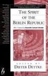 DETTKE, Dieter Dettke - The Spirit of the Berlin Republic