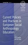Deke K. Meyer, Dorle Dracklé, Drackle Dorle, Dracklé Dorle, Iain R. Edgar - Current Policies and Practices in European Social Anthropology Education