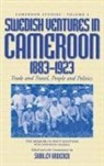 Knut Knutson, Shirley Ardener - Swedish Ventures in Cameroon, 1883-1923