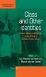 Prof Dr. Lex Heerma Van Voss, Marcel Van Der Linden, Lex Heerma van Voss, Marcel Van Linden, Marcel Van Der Linden, Lex Heerma Voss... - Class and Other Identities