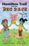 Kathleen J Shields, Kathleen J. Shields, Carol W. Bryant, Leigh A. Klug - Hamilton Troll and the Big Race