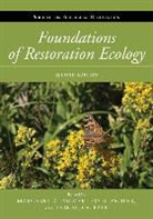 Donald A. Falk, Donald A. Palmer Falk, Margaret A. Palmer, Margaret A. Zedler Palmer, Joy Zedler, Joy B. Zedler... - Foundations of Restoration Ecology