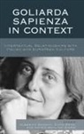 Alberica Bazzoni, Emma Bond, Katrin Wehling-Giorgi - Goliarda Sapienza in Context: Intertextual Relationships with Italian and European Culture