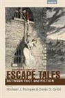 Michael J. Mulryan - Eighteenth-Century Escape Tales: Between Fact and Fiction