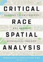 Deb (EDT)/ Annamma Morrison, Subini Ancy Annamma, Darrell D Jackson, Darrell D. Jackson, Deb Morrison - Critical Race Spatial Analysis