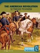 Peggy Caravantes, N/A - The American Revolution: 12 Things to Know