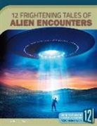 N/A, Brandon Terrell - 12 Frightening Tales of Alien Encounters