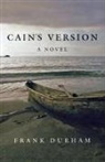 Frank Durham, Durham Frank - Cain's Version