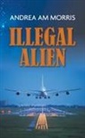 Andrea Am Morris - Illegal Alien