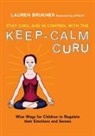 Lauren Brukner, Apsley, Anthony Phillips-Smith - Stay Cool and In Control with the Keep-Calm Guru