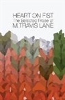 M Travis Lane, M. Travis Lane - Heart on Fist