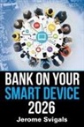 Jerome Svigals - Bank on Your Smart Device 2026