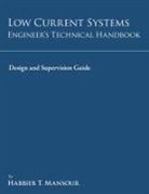 Habbieb T. Mansour - Low-Current Systems Engineer's Technical Handbook