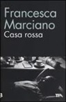 Francesca Marciano - Casa Rossa