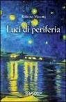 Roberto Marotta - Luci di periferia