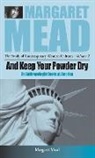 Margaret Mead - And Keep Your Powder Dry
