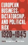 Per H Hansen, Per H. Hansen, Christopher Kobrak, Kobrak+ Christopher, Christopher Kobrak† - European Business, Dictatorship, and Political Risk, 1920-1945