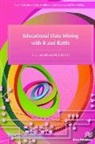 R K Kamat, R. K. Kamat, R S Kamath, R. S. Kamath - Educational Data Mining with R and Rattle