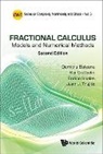 Dumitru Baleanu, Dumitru (Cankaya Univ Baleanu, Kai Diethelm, Kai (Technische Univ Braunschweig &amp; Gns Mbh Diethelm, Kai Diethelm Enrico Sc Dumitru Baleanu, Enrico Scalas... - FRACTIONAL CALCULUS (2ND ED)