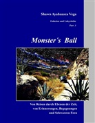 Shawn Ayahuasca Vega, Shawn 'Ayahuasca' Vega - Monster's Ball