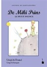 Antoine de Saint-Exupéry - Der Kleine Prinz. De Miki Prins