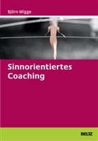 Björn Migge - Sinnorientiertes Coaching