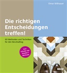Elmar Willnauer, Elmar (Dr.) Willnauer - Die richtigen Entscheidungen treffen!
