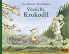 Eva Eriksson, Lisa Moroni, Eva Eriksson - Vorsicht, Krokodil
