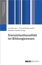 Inka Bormann, Thoma Brüsemeister, Thomas Brüsemeister, S Niedlich, Sebastian Niedlich - Transintentionalität im Bildungswesen