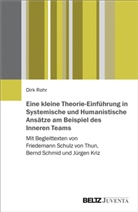 Dirk Rohr - Eine kleine Theorie-Einführung in Systemische und Humanistische Ansätze am Beispiel des Inneren Teams