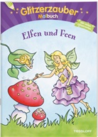 Marion Durczok, Marion Durczok - Glitzerzauber Malbuch: Elfen und Feen